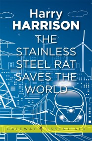 The Stainless Steel Rat Saves the World