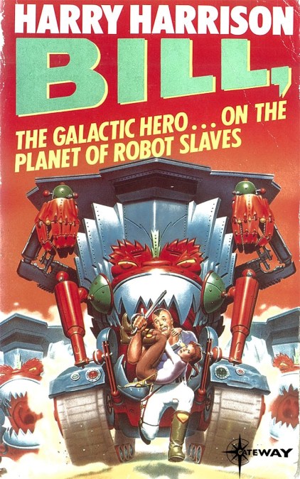 Bill, the Galactic Hero: The Planet of the Robot Slaves