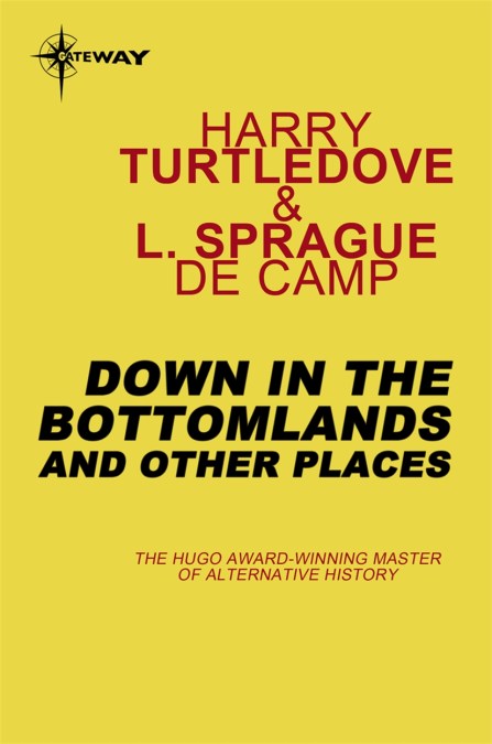 Down in the Bottomlands: And Other Places