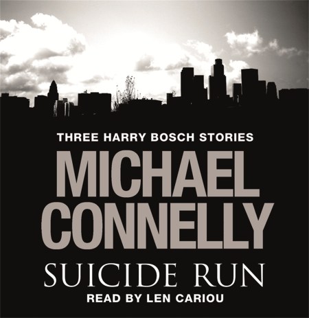 Suicide Run: Three Harry Bosch Stories