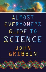 Almost Everyone’s Guide to Science