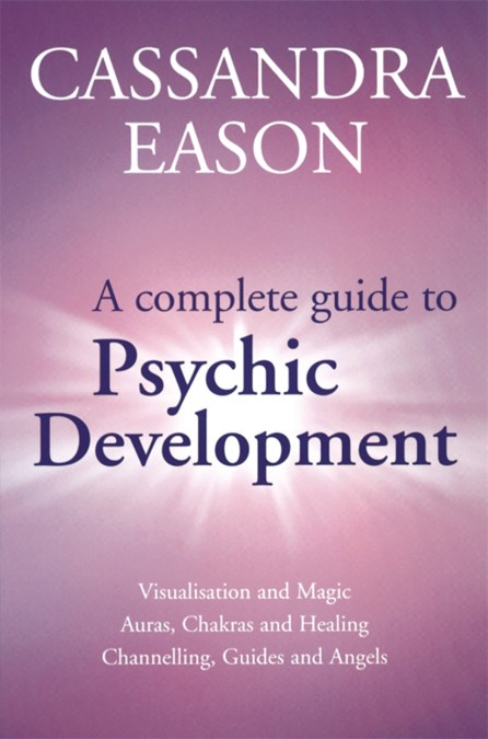 A Complete Guide To Psychic Development