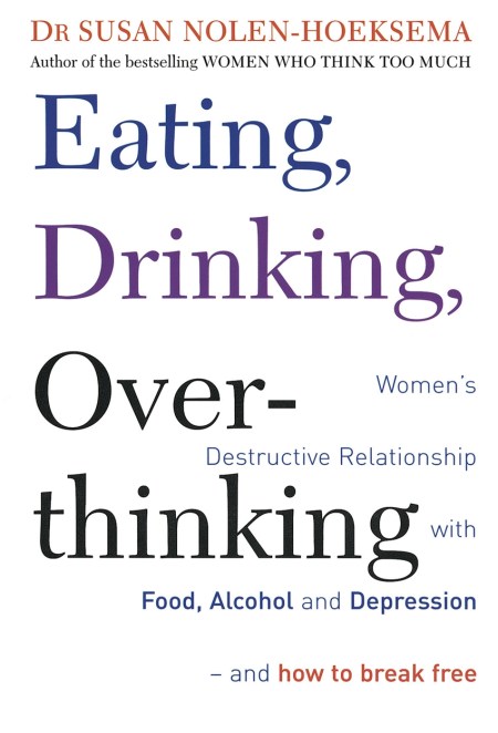 Eating, Drinking, Overthinking