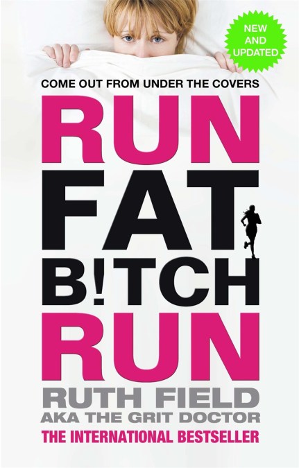 Run Fat Bitch Run