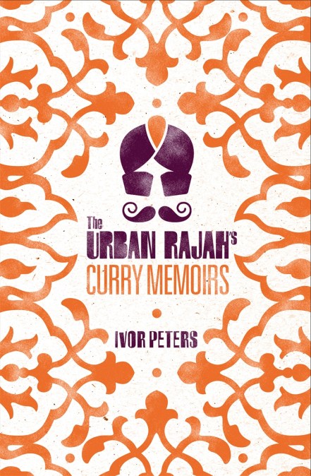 The Urban Rajah’s Curry Memoirs