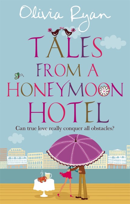 Tales From A Honeymoon Hotel: a warm and witty holiday read about life after ‘I Do’