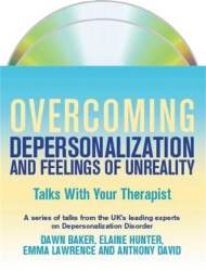 Overcoming Depersonalization and Feelings of Unreality: Talks With Your Therapist