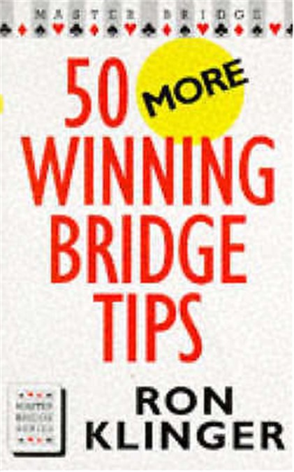 50 More Winning Bridge Tips