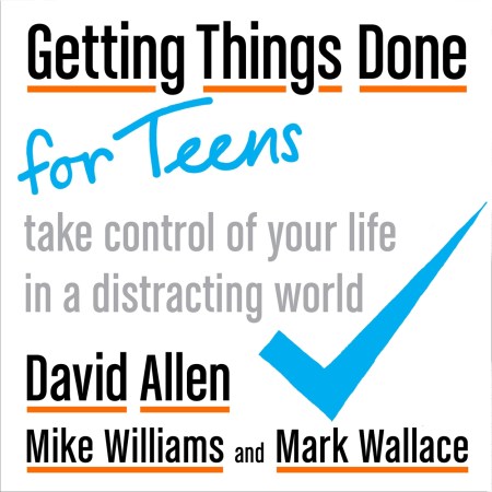 Getting Things Done for Teens