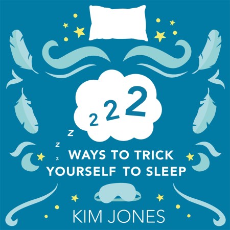 222 Ways to Trick Yourself to Sleep