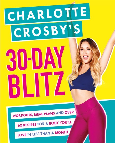 Charlotte Crosby’s 30-Day Blitz