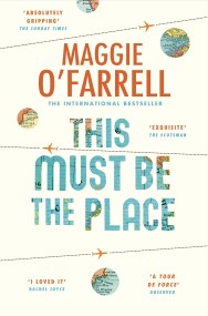 This Must Be the Place: Costa Award Shortlisted 2016