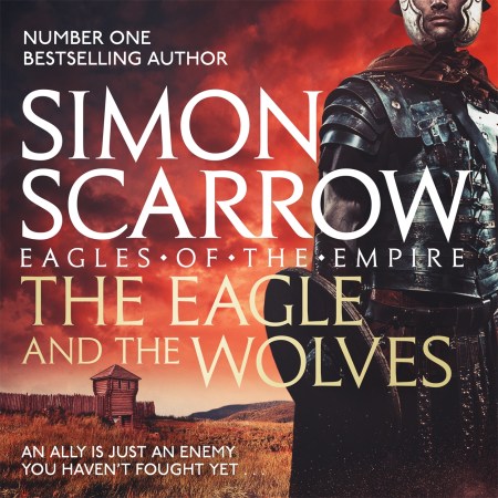 The Eagle and the Wolves (Eagles of the Empire 4)