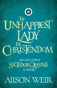 The Unhappiest Lady in Christendom