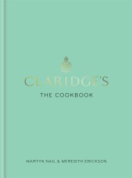 Claridge’s: The Cookbook