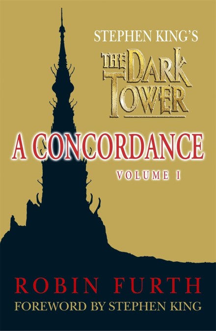 Stephen King’s The Dark Tower: A Concordance, Volume One