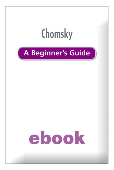 Chomsky A Beginner’s Guide