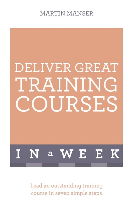 Deliver Great Training Courses In A Week