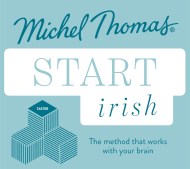 Start Irish (Learn Irish with the Michel Thomas Method)