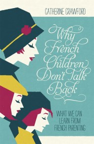 Why French Children Don’t Talk Back