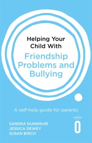 Helping Your Child with Friendship Problems and Bullying