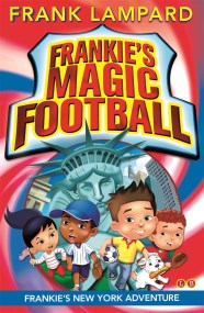 Frankie’s Magic Football: Frankie’s New York Adventure