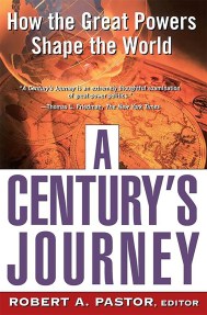 A Century’s Journey How The Great Powers Shape The World