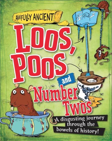 Awfully Ancient: Loos, Poos and Number Twos