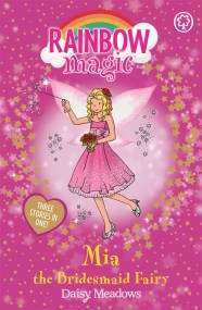 Rainbow Magic: Mia the Bridesmaid Fairy