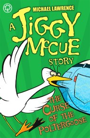 Jiggy McCue: The Curse of the Poltergoose