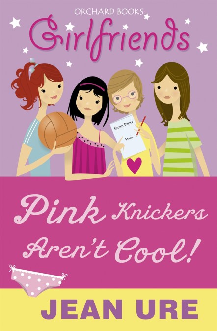 Girlfriends: Pink Knickers Aren’t Cool