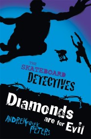 Skateboard Detectives: Diamonds Are for Evil