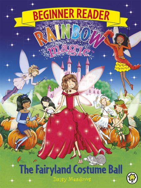 Rainbow Magic Beginner Reader: The Fairyland Costume Ball