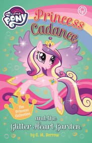 My Little Pony: Princess Cadance and the Glitter Heart Garden