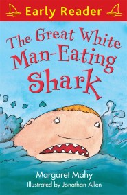 Early Reader: The Great White Man-Eating Shark