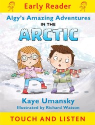 Early Reader: Algy's Amazing Adventures in the Arctic