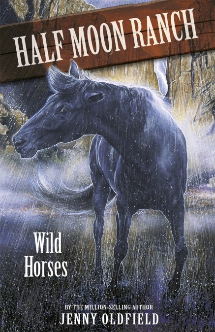 Horses of Half Moon Ranch: Wild Horses