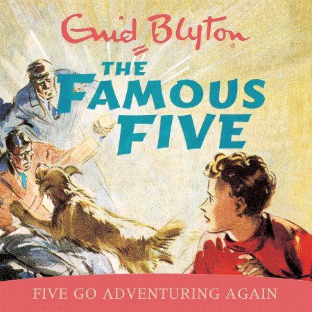 Famous Five: Five Go Adventuring Again