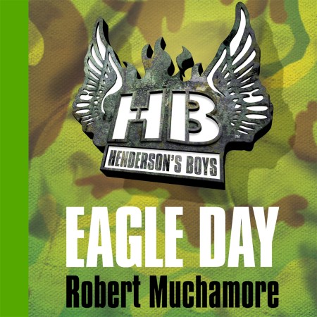 Henderson’s Boys: Eagle Day