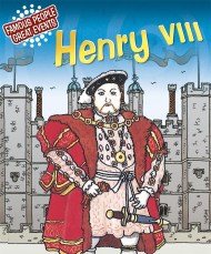 Famous People, Great Events: Henry VIII