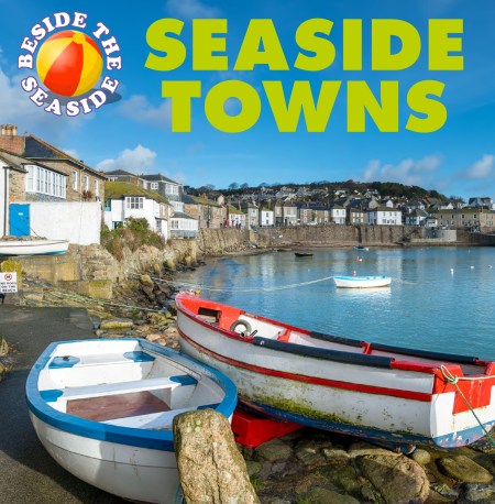 Beside the Seaside: Seaside Towns