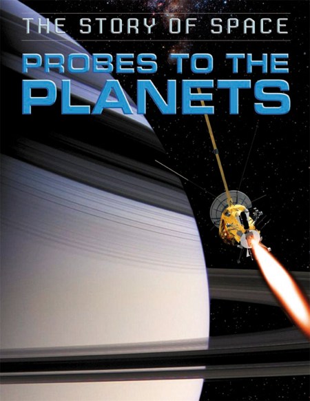 The Story of Space: Probes to the Planets