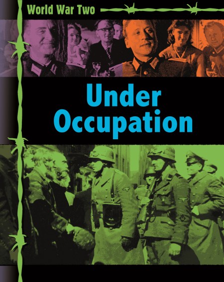 World War Two: Occupation and Resistance