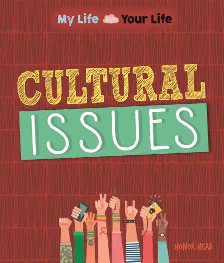 My Life, Your Life: Cultural Issues