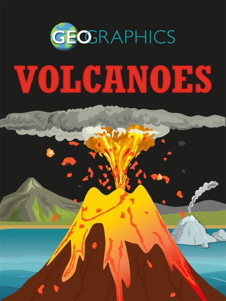 Geographics: Volcanoes