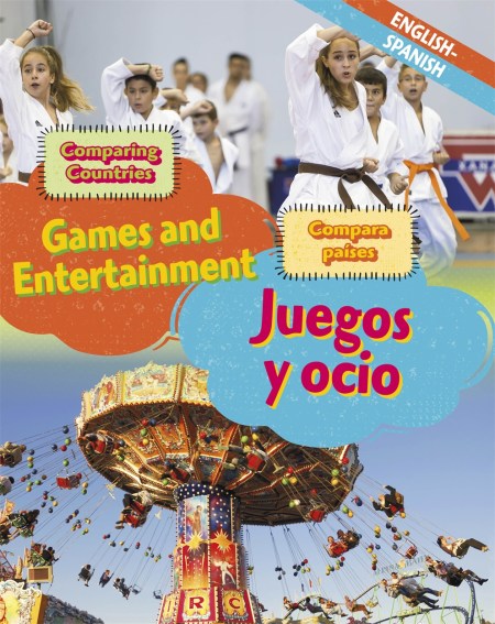 Dual Language Learners: Comparing Countries: Games and Entertainment (English/Spanish)