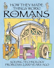 How They Made Things Work: Romans