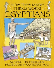 How They Made Things Work: Egyptians