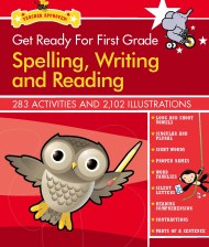 Get Ready For First Grade: Spelling, Writing And Reading