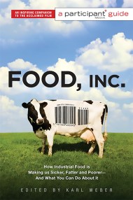 Food Inc.: A Participant Guide (Media tie-in)